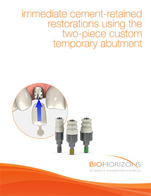 Immediate cement-retained restorations using the two-piece custom temporary abutment